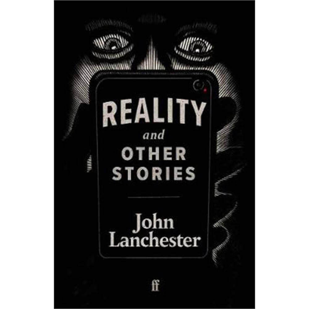 Reality, and Other Stories (Hardback) - John Lanchester